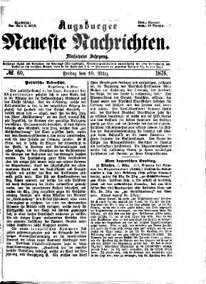 Augsburger neueste Nachrichten Freitag 10. März 1876