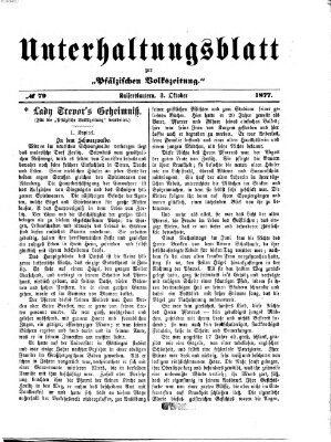 Unterhaltungsblatt zur Pfälzischen Volkszeitung (Pfälzische Volkszeitung) Mittwoch 3. Oktober 1877