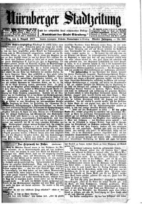 Nürnberger Stadtzeitung (Nürnberger Abendzeitung) Samstag 4. August 1877