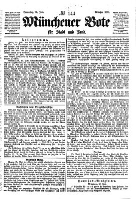 Münchener Bote für Stadt und Land Donnerstag 21. Juni 1877