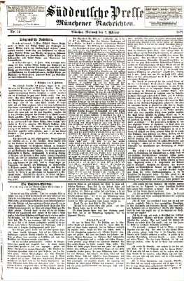 Süddeutsche Presse und Münchener Nachrichten (Süddeutsche Presse) Mittwoch 7. Februar 1877