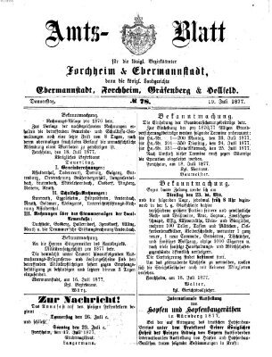 Amtsblatt für die Königlichen Bezirksämter Forchheim und Ebermannstadt sowie für die Königliche Stadt Forchheim Donnerstag 19. Juli 1877