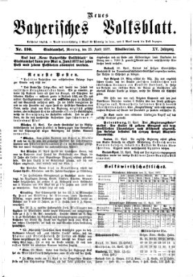 Neues bayerisches Volksblatt Montag 23. April 1877