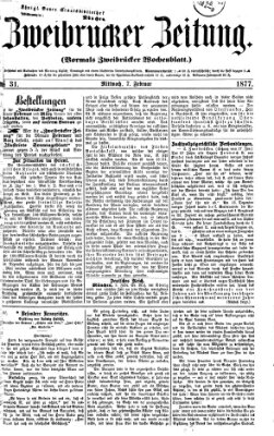Zweibrücker Zeitung (Zweibrücker Wochenblatt) Mittwoch 7. Februar 1877