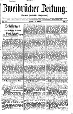 Zweibrücker Zeitung (Zweibrücker Wochenblatt) Freitag 31. August 1877