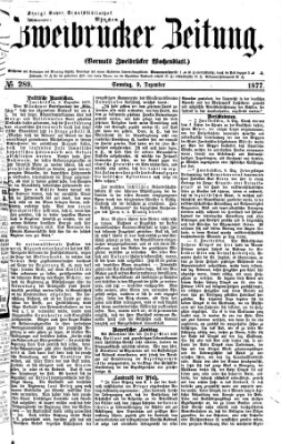 Zweibrücker Zeitung (Zweibrücker Wochenblatt) Sonntag 9. Dezember 1877