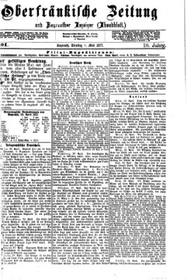 Oberfränkische Zeitung und Bayreuther Anzeiger (Bayreuther Anzeiger) Dienstag 1. Mai 1877