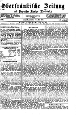 Oberfränkische Zeitung und Bayreuther Anzeiger (Bayreuther Anzeiger) Samstag 12. Mai 1877