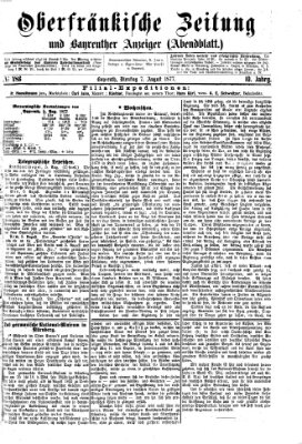 Oberfränkische Zeitung und Bayreuther Anzeiger (Bayreuther Anzeiger) Dienstag 7. August 1877