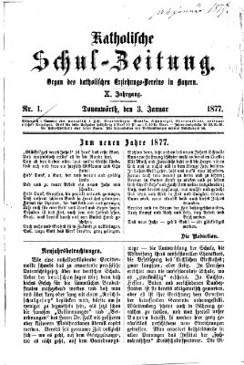 Katholische Schulzeitung (Bayerische Schulzeitung) Mittwoch 3. Januar 1877