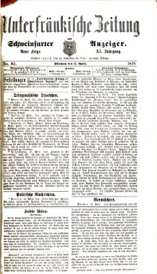 Unterfränkische Zeitung und Schweinfurter Anzeiger (Schweinfurter Anzeiger) Mittwoch 17. April 1878