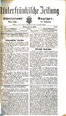 Unterfränkische Zeitung und Schweinfurter Anzeiger (Schweinfurter Anzeiger) Montag 22. April 1878