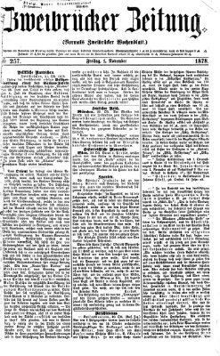 Zweibrücker Zeitung (Zweibrücker Wochenblatt) Freitag 1. November 1878