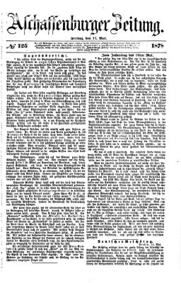 Aschaffenburger Zeitung Freitag 17. Mai 1878