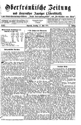 Oberfränkische Zeitung und Bayreuther Anzeiger (Bayreuther Anzeiger) Samstag 18. Mai 1878