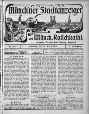Münchener Stadtanzeiger und "Münchener Ratschkathl" (Münchener Ratsch-Kathl) Samstag 25. April 1908