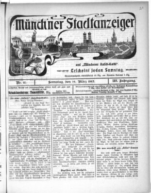 Münchener Stadtanzeiger und "Münchener Ratschkathl" (Münchener Ratsch-Kathl) Samstag 16. März 1912