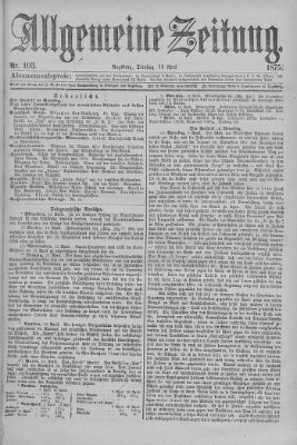 Allgemeine Zeitung Dienstag 13. April 1875