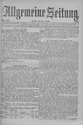Allgemeine Zeitung Mittwoch 26. Mai 1875