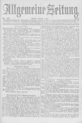 Allgemeine Zeitung Dienstag 6. Juli 1875