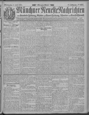 Münchner neueste Nachrichten Mittwoch 17. Juli 1907