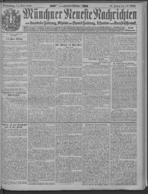Münchner neueste Nachrichten Dienstag 12. Mai 1908