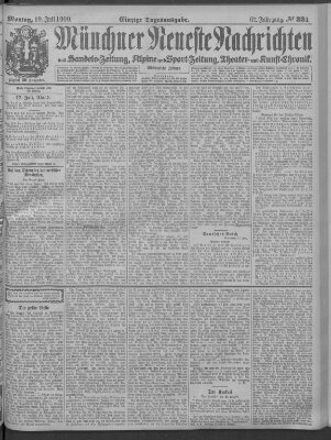 Münchner neueste Nachrichten Montag 19. Juli 1909