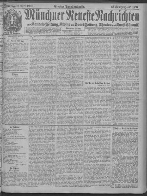 Münchner neueste Nachrichten Sonntag 11. April 1909