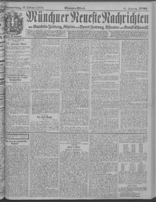 Münchner neueste Nachrichten Donnerstag 18. Februar 1909