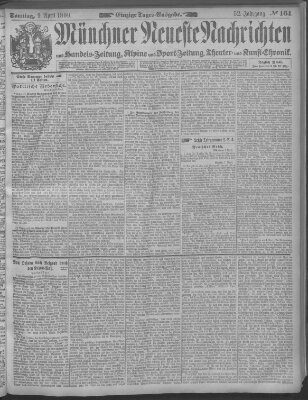Münchner neueste Nachrichten Sonntag 9. April 1899
