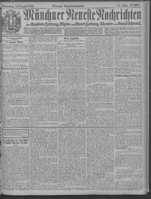 Münchner neueste Nachrichten Montag 10. August 1908