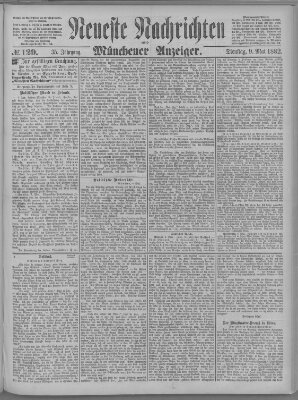 Neueste Nachrichten und Münchener Anzeiger (Münchner neueste Nachrichten) Dienstag 9. Mai 1882