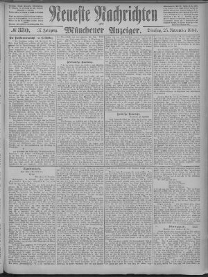 Neueste Nachrichten und Münchener Anzeiger (Münchner neueste Nachrichten) Dienstag 25. November 1884