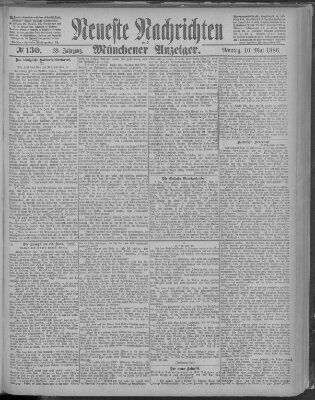 Neueste Nachrichten und Münchener Anzeiger (Münchner neueste Nachrichten) Montag 10. Mai 1886