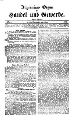 Allgemeines Organ für Handel und Gewerbe und damit verwandte Gegenstände Montag 13. März 1843