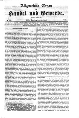 Allgemeines Organ für Handel und Gewerbe und damit verwandte Gegenstände Samstag 10. Juni 1843