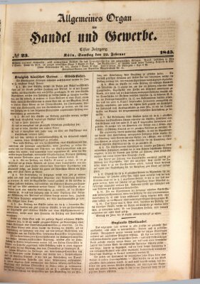 Allgemeines Organ für Handel und Gewerbe und damit verwandte Gegenstände Samstag 22. Februar 1845