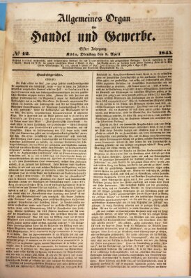 Allgemeines Organ für Handel und Gewerbe und damit verwandte Gegenstände Dienstag 8. April 1845