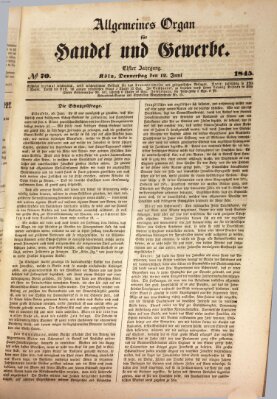 Allgemeines Organ für Handel und Gewerbe und damit verwandte Gegenstände Donnerstag 12. Juni 1845