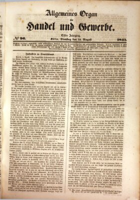 Allgemeines Organ für Handel und Gewerbe und damit verwandte Gegenstände Dienstag 12. August 1845