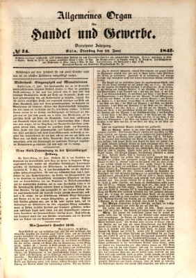 Allgemeines Organ für Handel und Gewerbe und damit verwandte Gegenstände Dienstag 22. Juni 1847