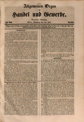 Allgemeines Organ für Handel und Gewerbe und damit verwandte Gegenstände Samstag 22. Juli 1848
