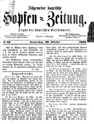 Allgemeine bayrische Hopfen-Zeitung (Allgemeine Hopfen-Zeitung) Donnerstag 23. Oktober 1862
