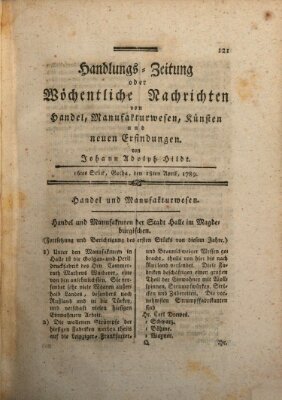 Handlungszeitung oder wöchentliche Nachrichten von Handel, Manufakturwesen, Künsten und neuen Erfindungen Samstag 18. April 1789