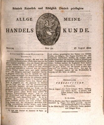 Römisch Kaiserlich und Königlich Dänisch privilegirte allgemeine Handelskunde Dienstag 27. August 1805