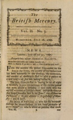 The British mercury or annals of history, politics, manners, literature, arts etc. of the British Empire Montag 16. Juli 1787