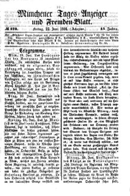 Münchener Tages-Anzeiger und Fremden-Blatt (Münchener Tages-Anzeiger) Freitag 22. Juni 1866