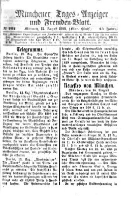 Münchener Tages-Anzeiger und Fremden-Blatt (Münchener Tages-Anzeiger) Mittwoch 15. August 1866