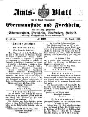 Amtsblatt für die Königlichen Bezirksämter Forchheim und Ebermannstadt sowie für die Königliche Stadt Forchheim Dienstag 25. August 1863