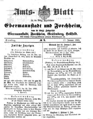 Amtsblatt für die Königlichen Bezirksämter Forchheim und Ebermannstadt sowie für die Königliche Stadt Forchheim Dienstag 17. Januar 1865